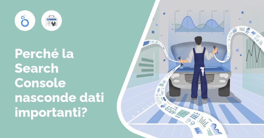 Perché la Search Console nasconde dati importanti
